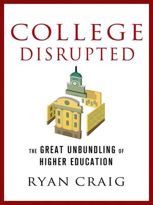 cover image of College Disrupted